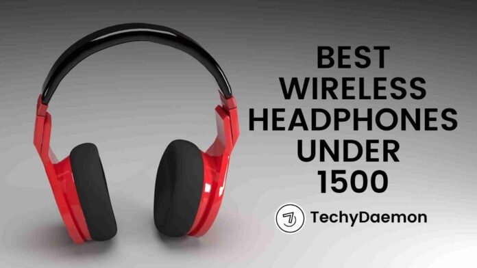 best wireless headphones under 1500