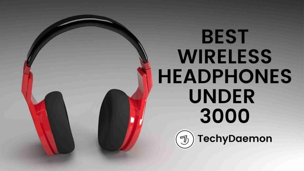 best wireless headphones under 3000