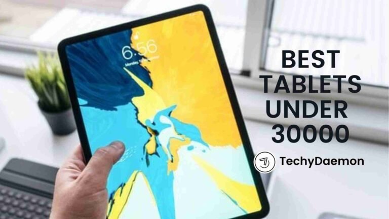 [Top Choices] Best Tablets Under 30000 in India
