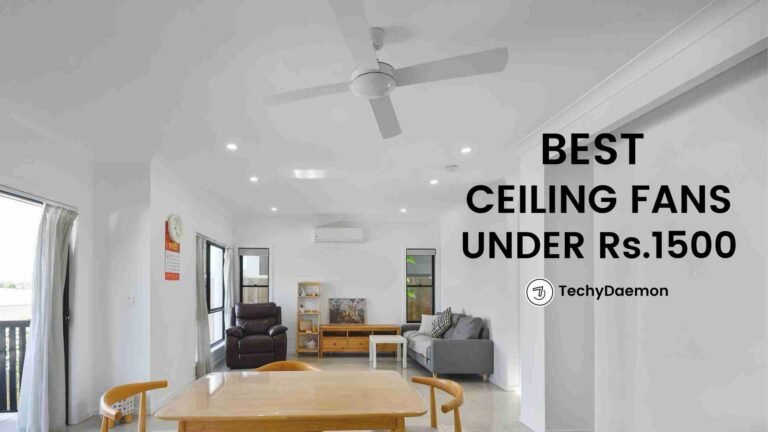 [Top Choices] Best Ceiling Fans Under Rs.1500 in India