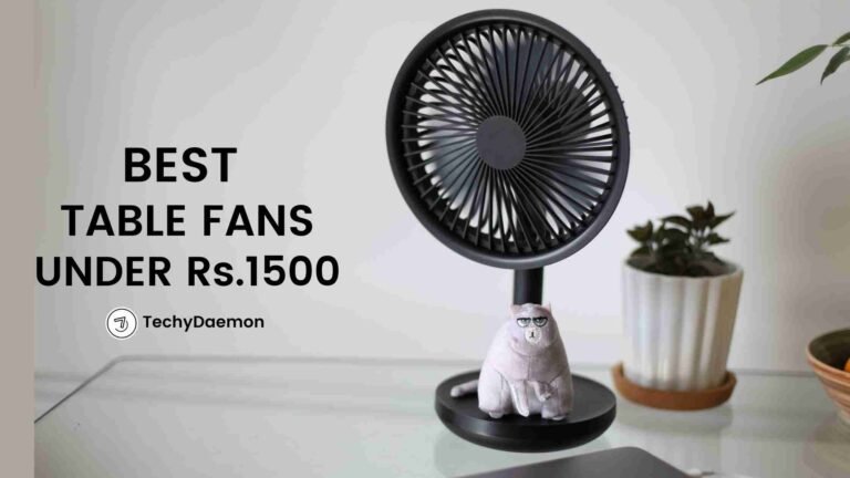 [Top Choices] Best Table Fans Under Rs.1500 in India
