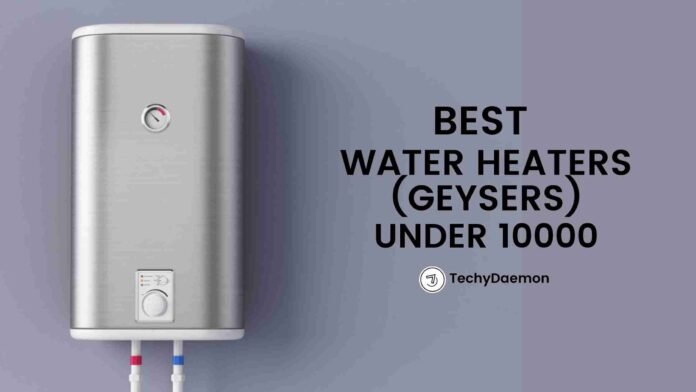 best water heater/geyser under 10000 in India